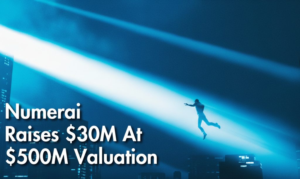 Numerai Raises $30 Million Series C Led By Top University Endowments, At $500 Million Valuation Numerai Raises $30 Million Series C Led By Top University Endowments, At $500 Million Valuation