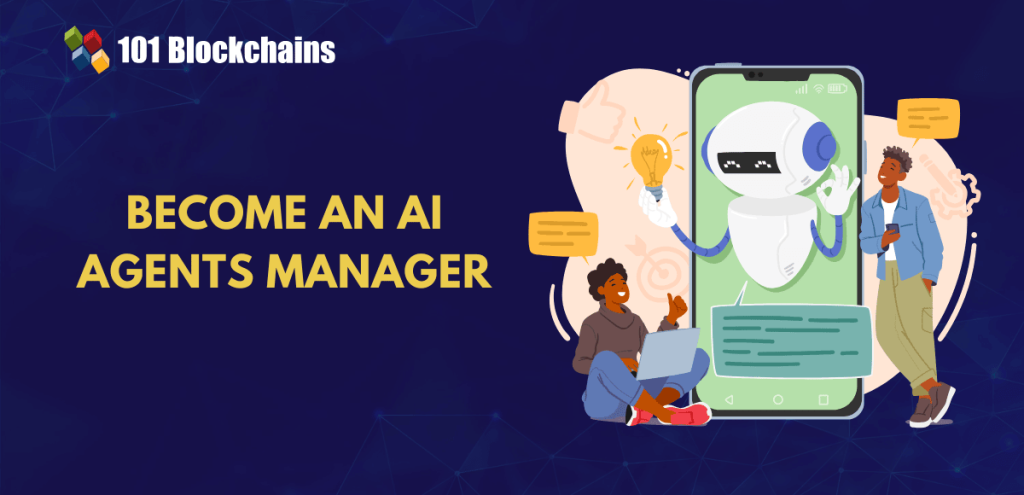 How to Become an AI Agents Manager? How to Become an AI Agents Manager?